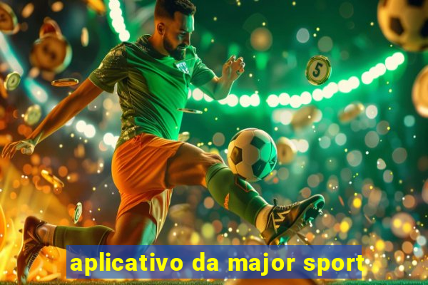 aplicativo da major sport